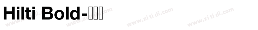 Hilti Bold字体转换 Hilti Bold字体转换